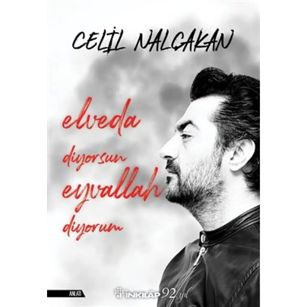 Elveda Diyorsun Eyvallah Diyorum | Celil Nalçakan
