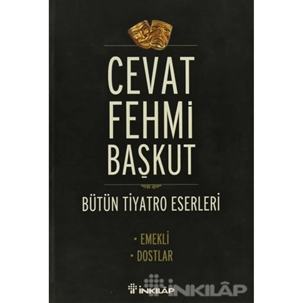 Emekli - Dostlar (Bütün Tiyatro Eserleri) | Cevat Fehmi Başkut
