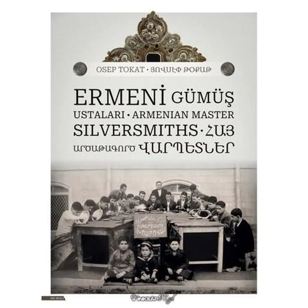 Ermeni Gümüş Ustaları | Osep Tokat