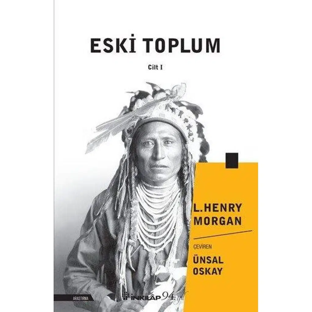 Eski Toplum - Cilt 1 | Lewis Henry Morgan