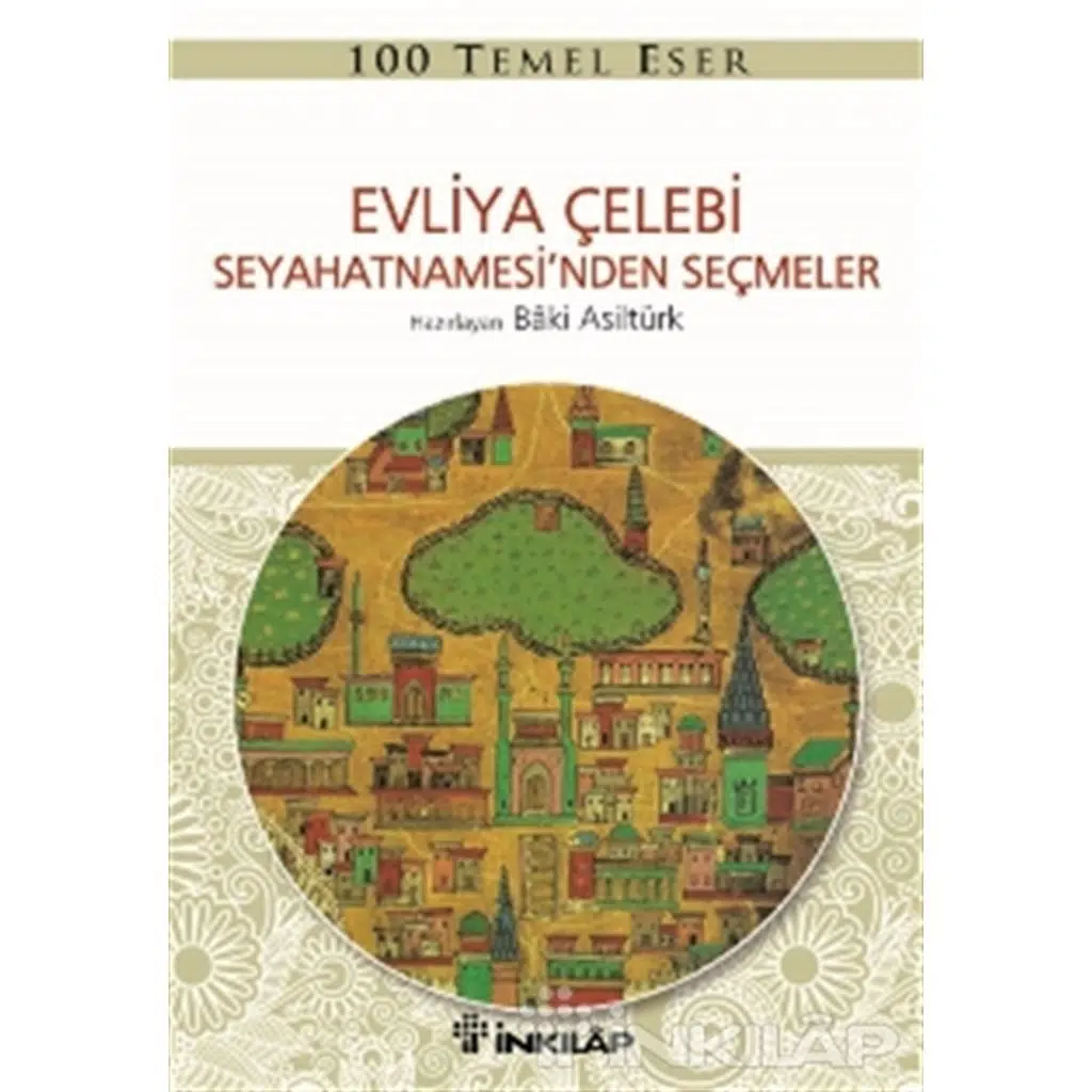 Evliya Çelebi Seyahatnamesinden Seçmeler | Evliya Çelebi