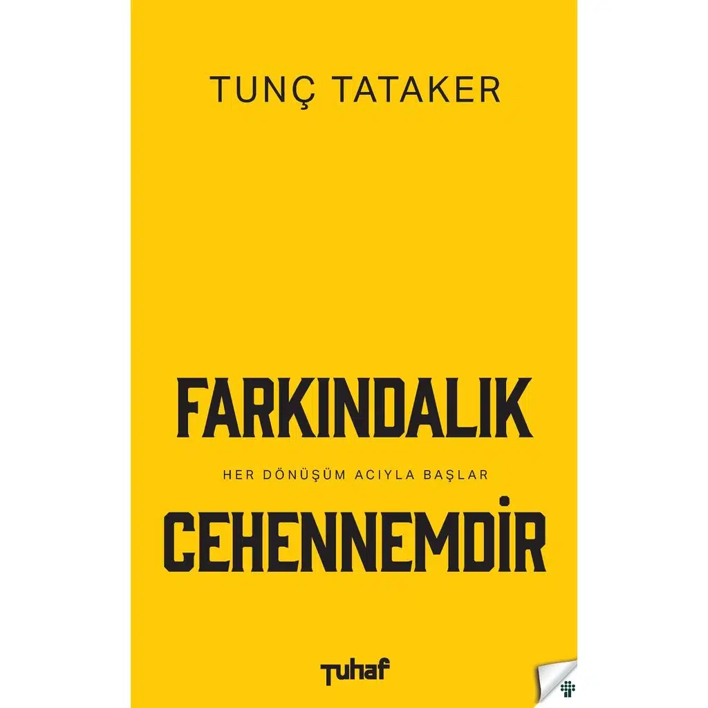 Farkındalık Cehennemdir | Tunç Tataker
