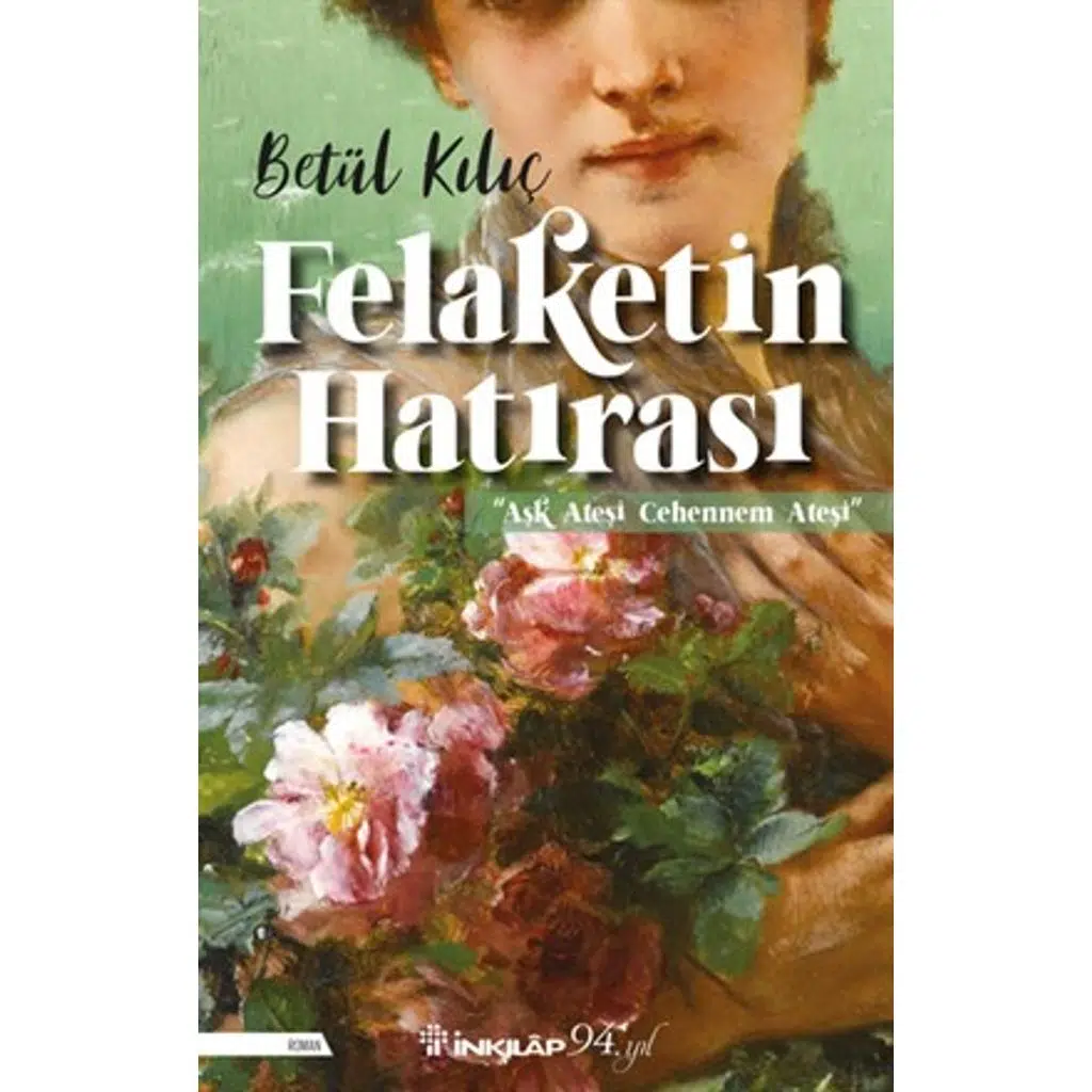Felaketin Hatırası - Aşk Ateşi Cehennem Ateşi | Betül Kılıç Felaketin Hatırası - Aşk Ateşi Cehennem Ateşi | Betül Kılıç