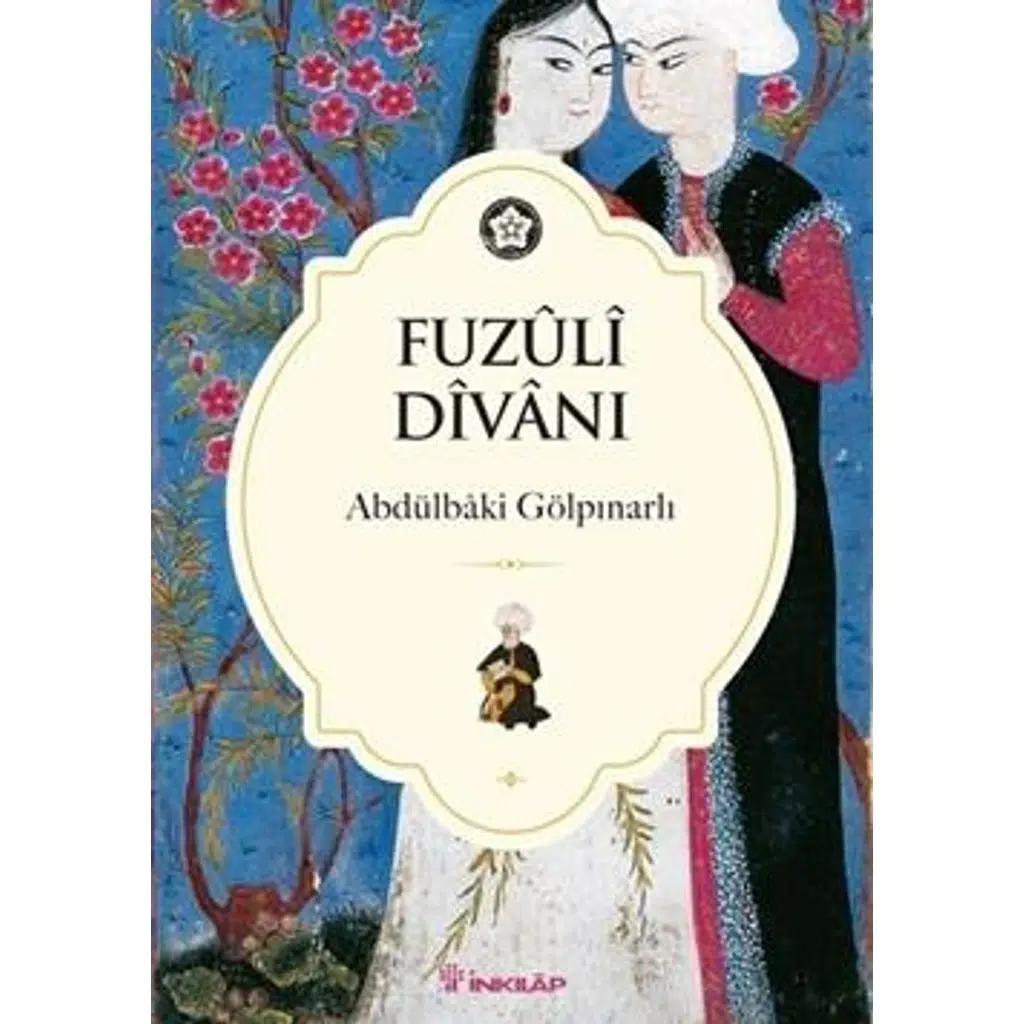 Fuzuli Divanı | Abdülbaki Gölpınarlı Fuzuli Divanı | Abdülbaki Gölpınarlı