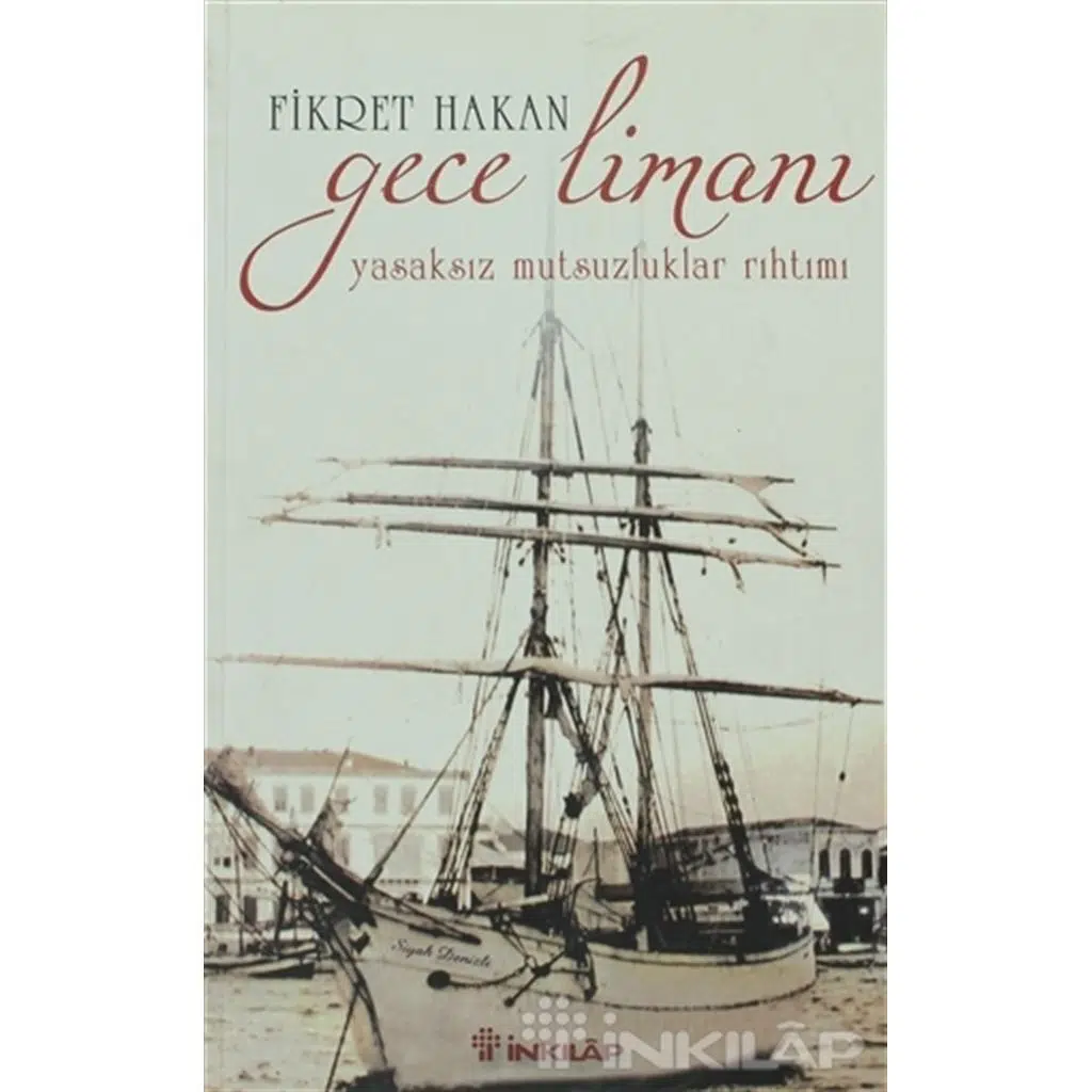 Gece Limanı - Yasaksız Mutsuzluklar Rıhtımı | Fikret Hakan