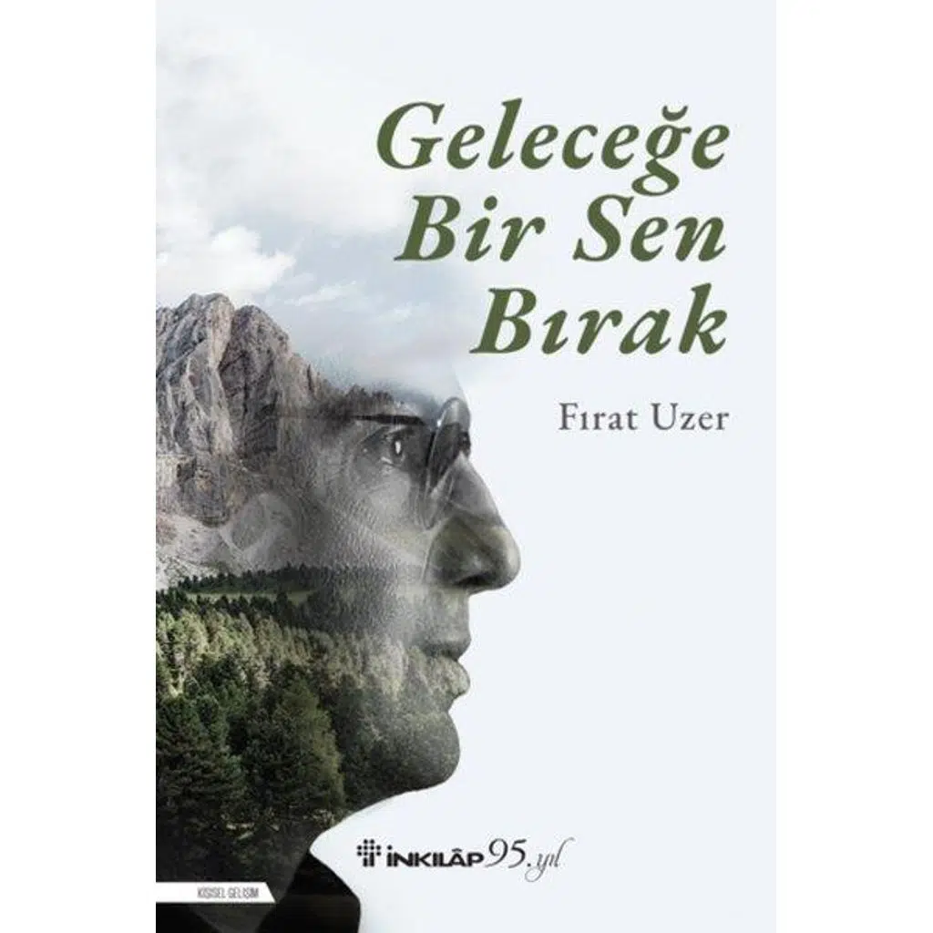 Geleceğe Bir Sen Bırak | Fırat Uzer