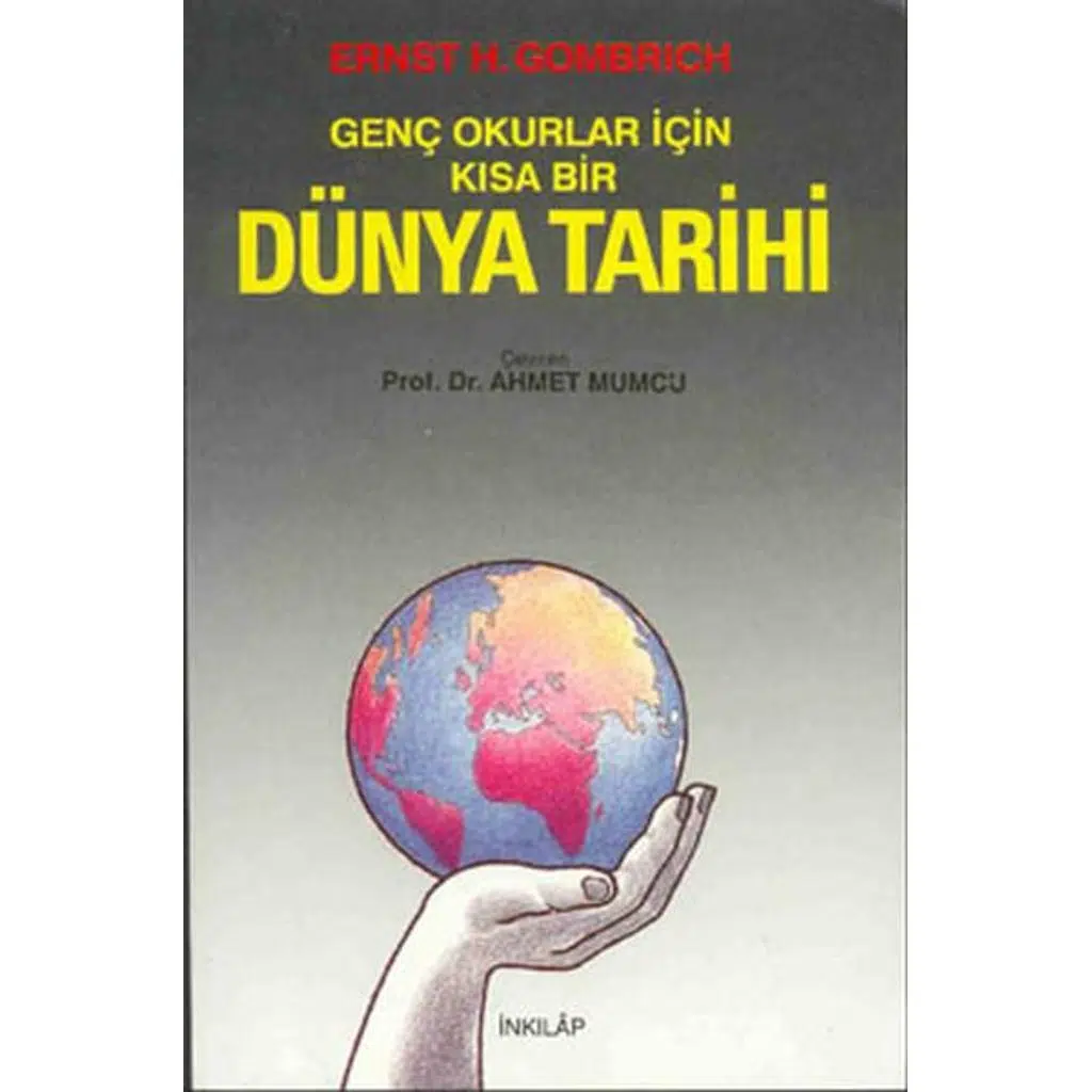 Genç Okurlar İçin Kısa Bir Dünya Tarihi | Ernst H. Gombrich