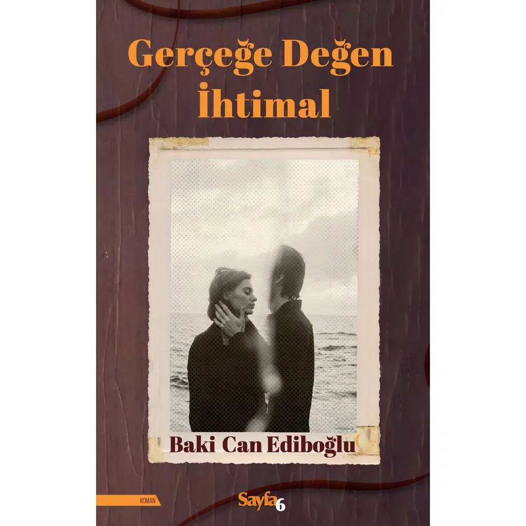 Gerçeğe Değen İhtimal | Baki Can Ediboğlu