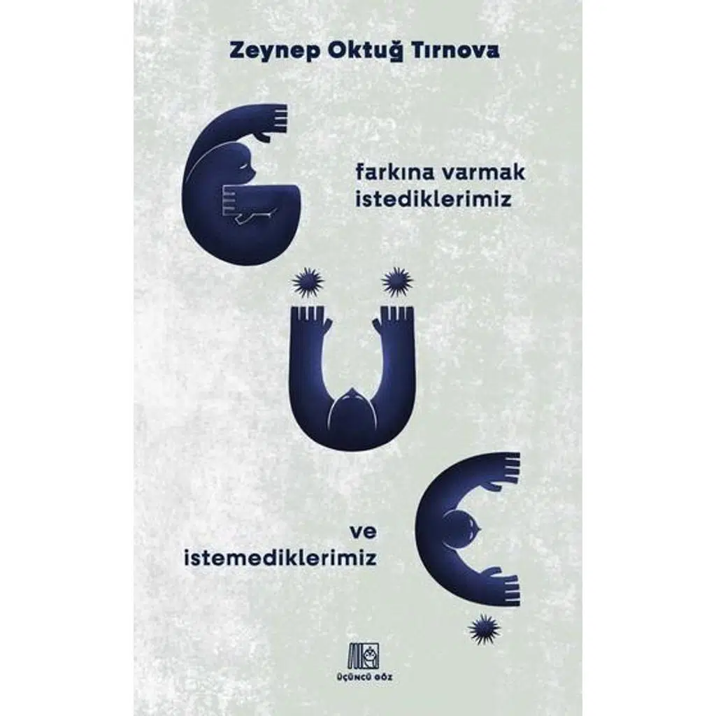 Güç | Zeynep Oktuğ Tırnova