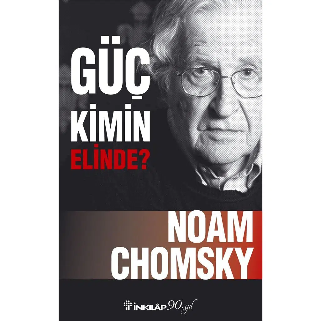 Güç Kimin Elinde | Noam Chomsky Güç Kimin Elinde | Noam Chomsky