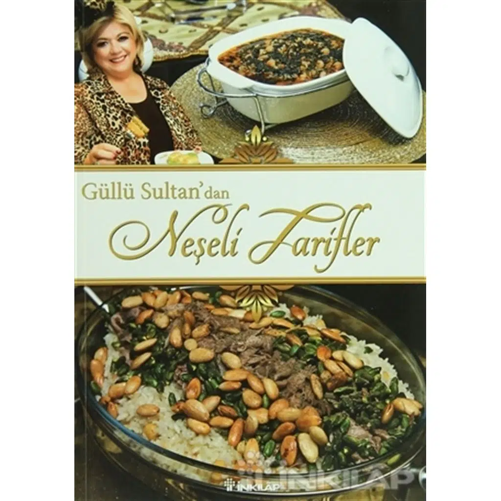 Güllü Sultandan neşeli Tarifler | Neşe Güllü