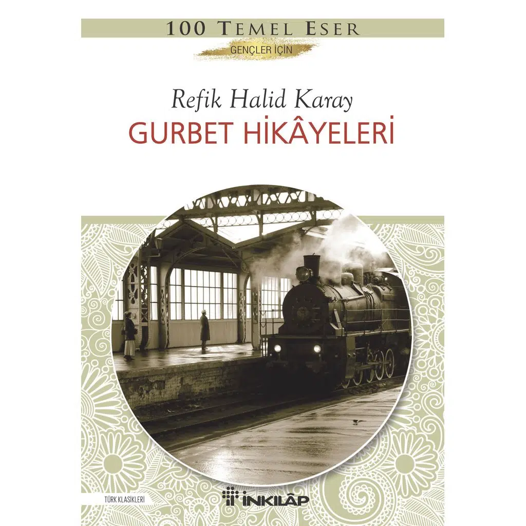 Gurbet Hikayeleri - Gençler İçin | Refik Halid Karay