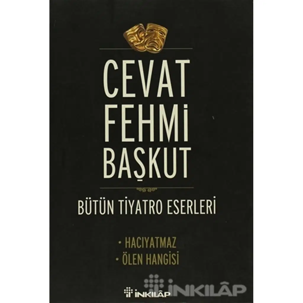 Hacıyatmaz - Ölen Hangisi (Bütün Tiyatro Eserleri) | Cevat Fehmi Başkut