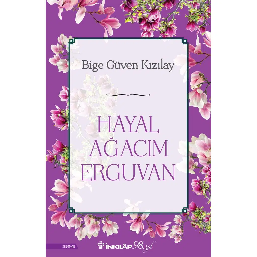 Hayal Ağacım Erguvan | Bıge Güven Kızılay Hayal Ağacım Erguvan | Bıge Güven Kızılay