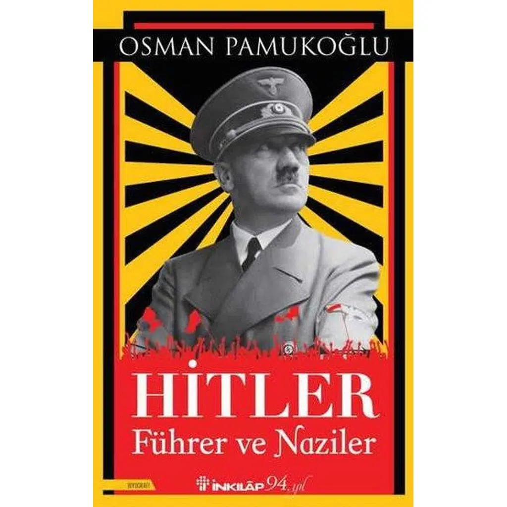 Hitler - Führer ve Naziler | Osman Pamukoğlu