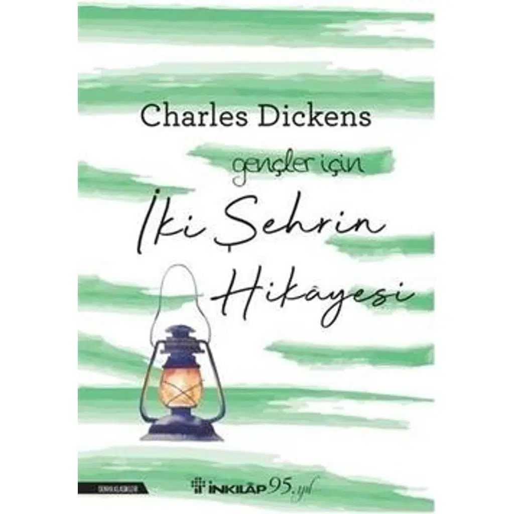 İki Şehrin Hikayesi - Gençler İçin | Charles Dickens
