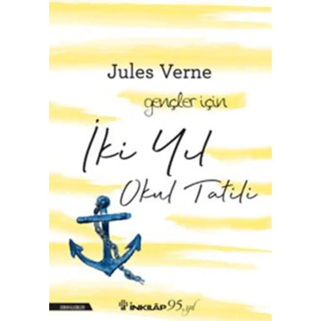 İki Yıl Okul Tatili - Gençler İçin | Jules Verne