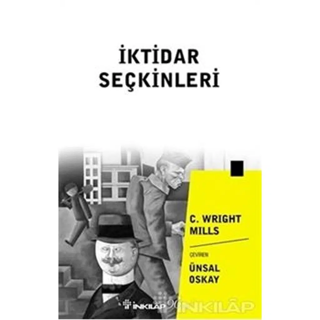 İktidar Seçkinleri | C.Wright Mills
