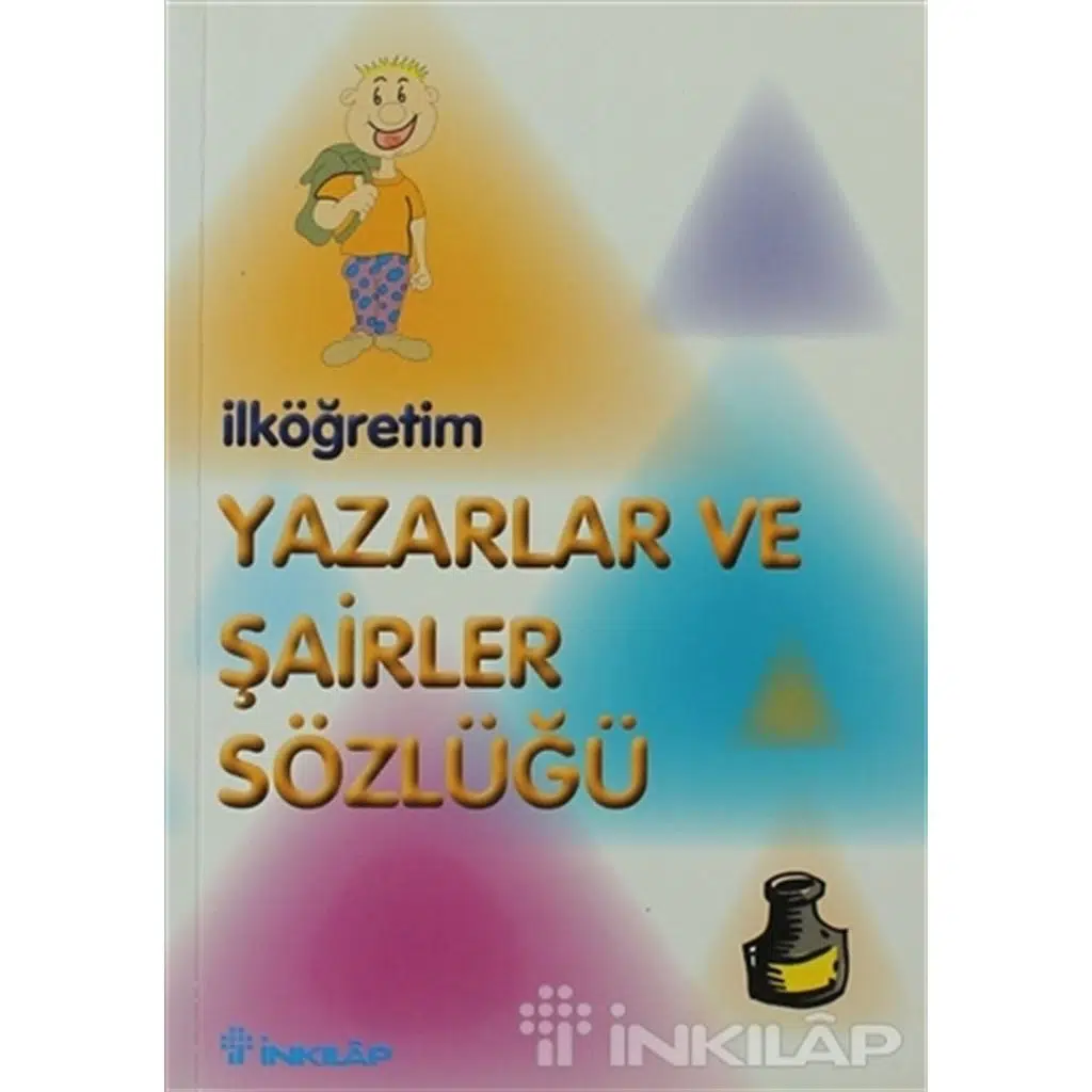 İlköğretim Yazarlar Ve Şairler Sözlüğü | Kolektif İlköğretim Yazarlar Ve Şairler Sözlüğü | Kolektif