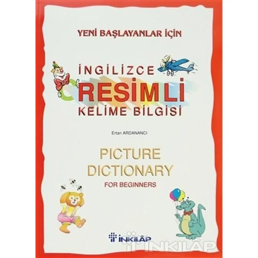 İngilizce Resimli Kelime Bilgisi | Ertan Ardanancı İngilizce Resimli Kelime Bilgisi | Ertan Ardanancı