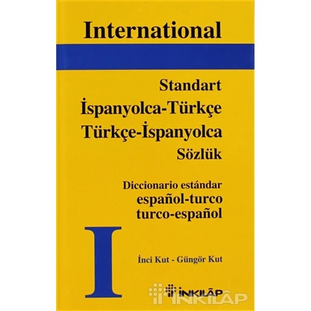 International Standart İspanyolca Türkçe Sözlük | İnci Kut International Standart İspanyolca Türkçe Sözlük | İnci Kut