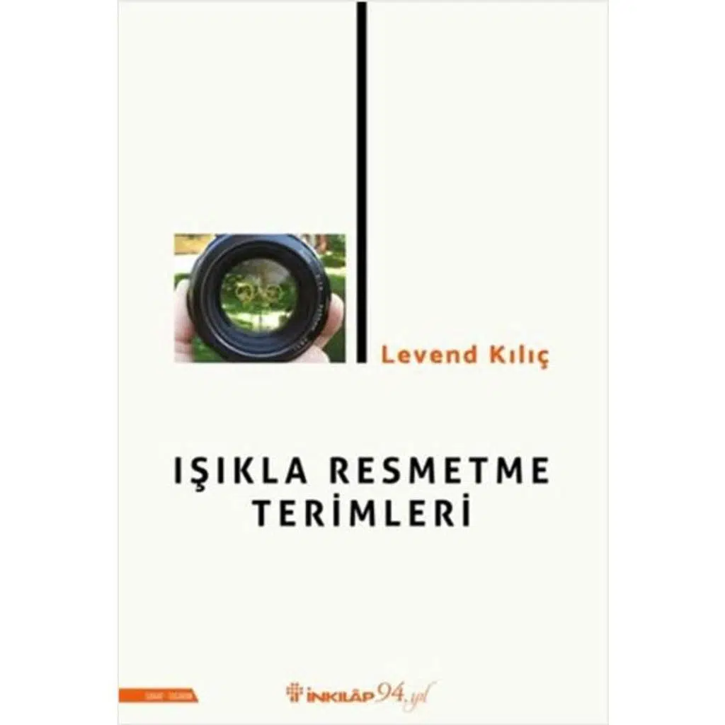 Işıkla Resmetme Terimleri | Levend Kılıç Işıkla Resmetme Terimleri | Levend Kılıç