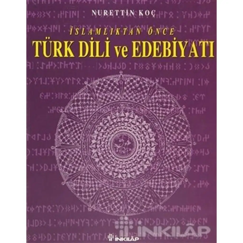 İslamiyetten Önce Türk Dili ve Edebiyatı | Nurettin Koç