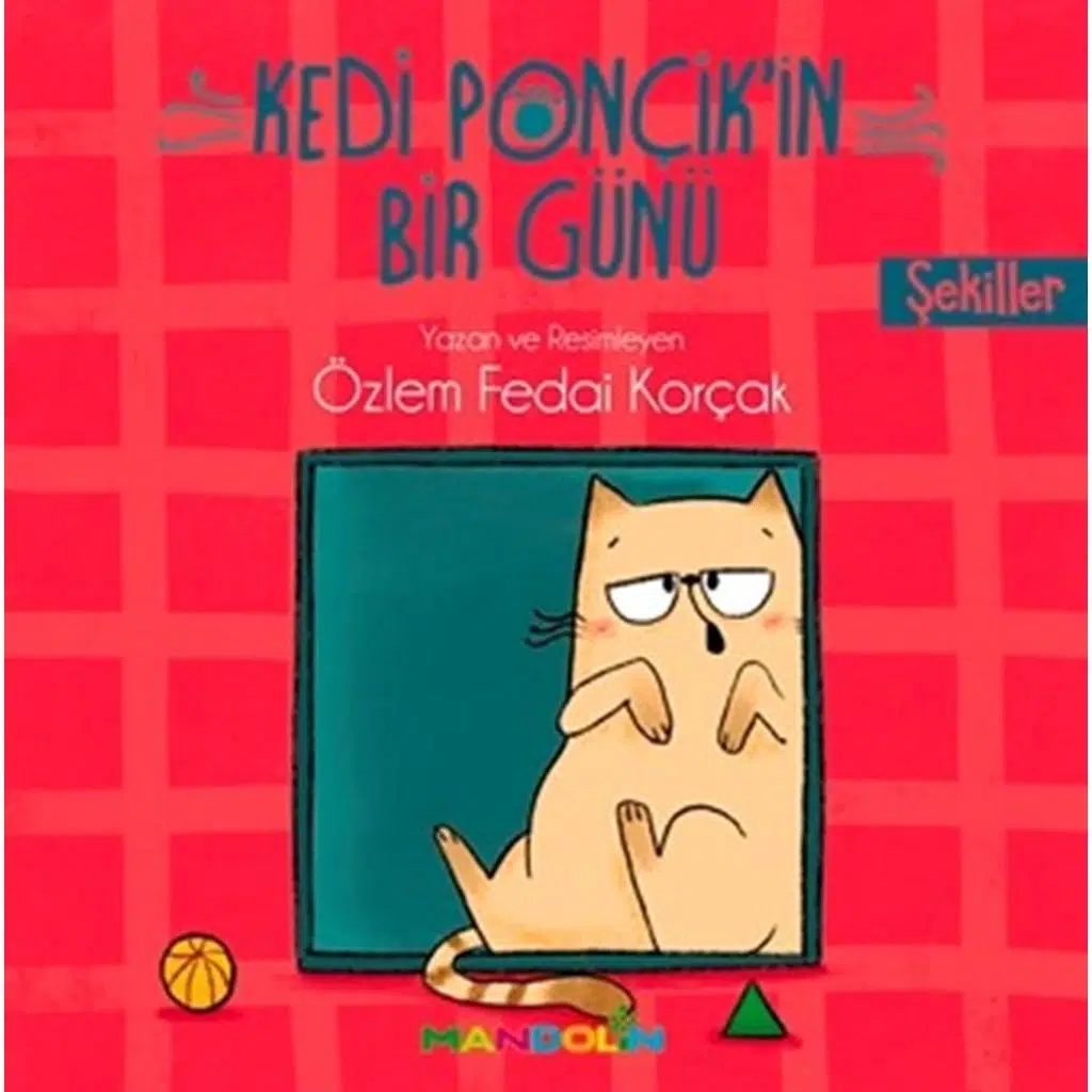 Kedi Ponçikin Bir Günü- Şekiller | Özlem Fedai Korçak Kedi Ponçikin Bir Günü- Şekiller | Özlem Fedai Korçak