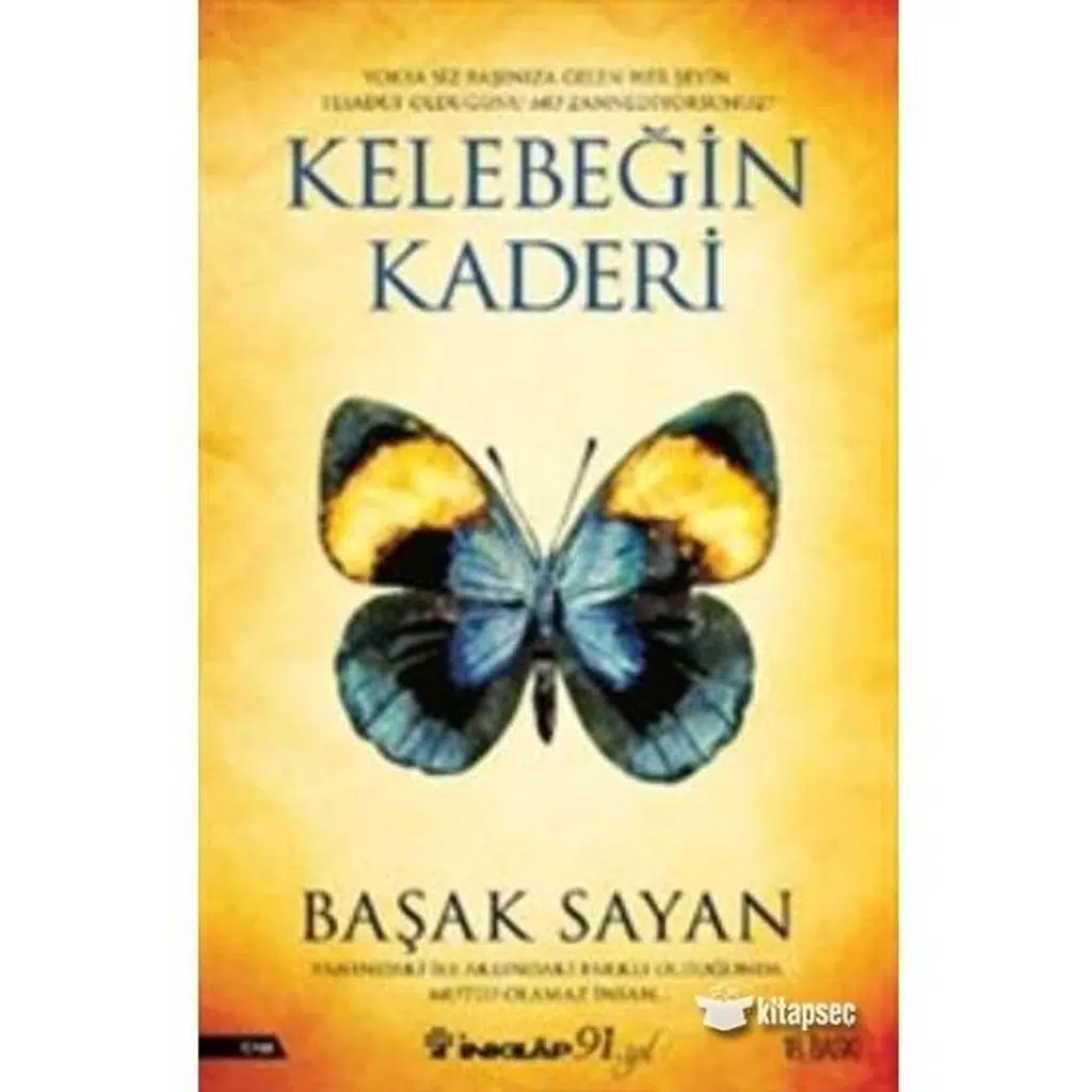 Kelebeğin Kaderi | Başak Sayan Kelebeğin Kaderi | Başak Sayan