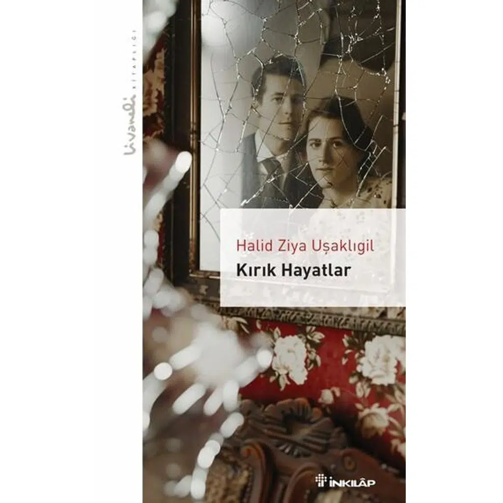 Kırık Hayatlar - Livaneli Kitaplığı | Halid Ziya Uşaklıgil
