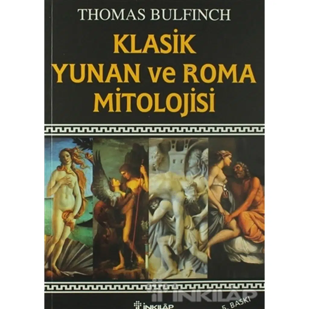 Klasik Yunan ve Roma Mitolojisi | Thomas Bulfinch