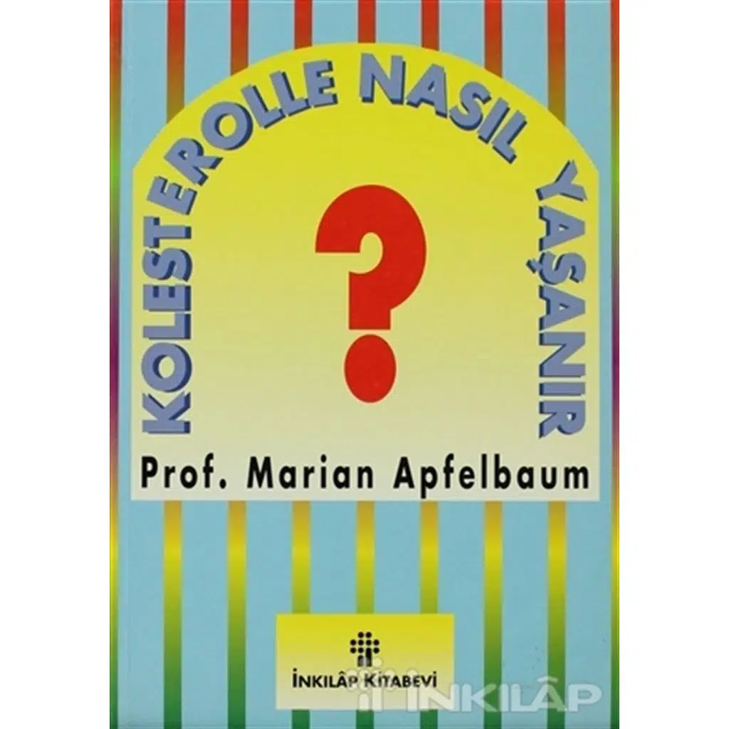Kolesterolle Nasıl Yaşanır | Marian Apfelbaum