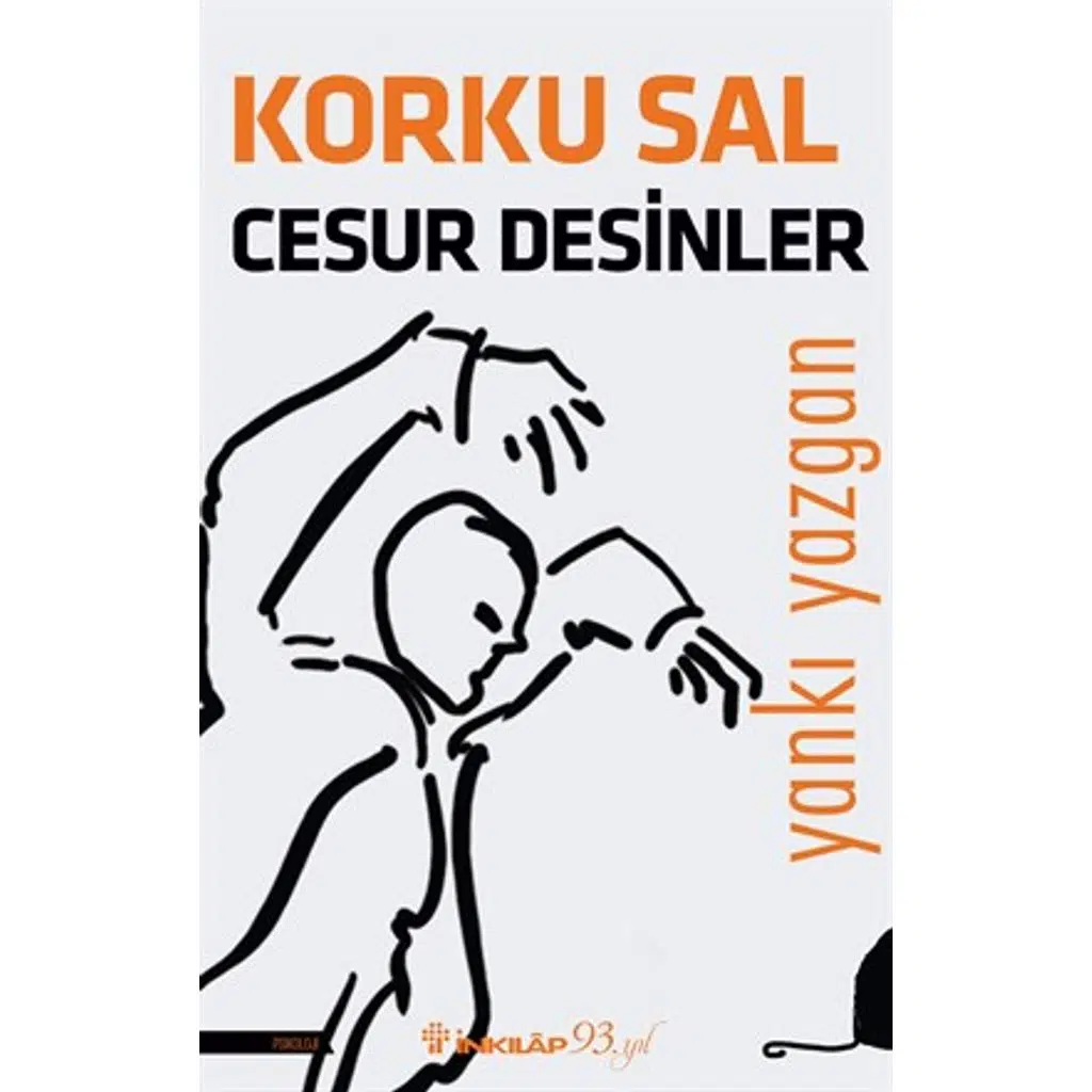 Korku Sal Cesur Desinler | Yankı Yazgan