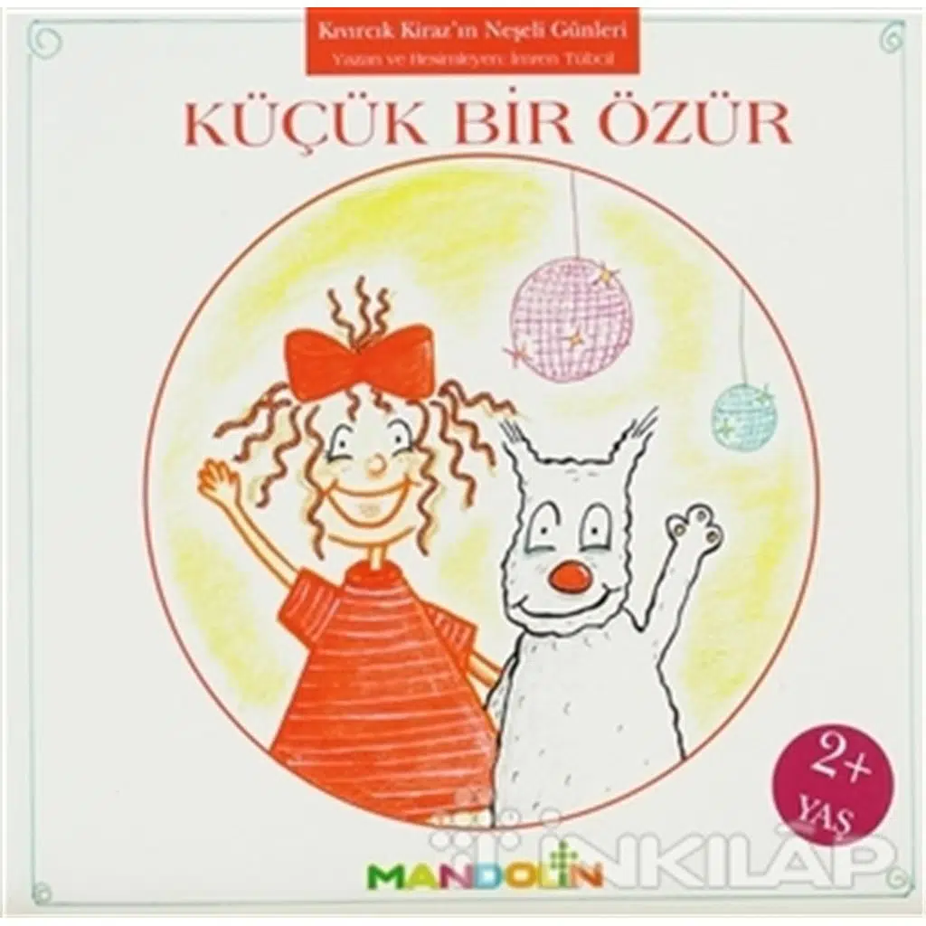 Küçük Bir Özür - Kıvırcık Kirazın Neşeli Günleri | İmren Tübcil