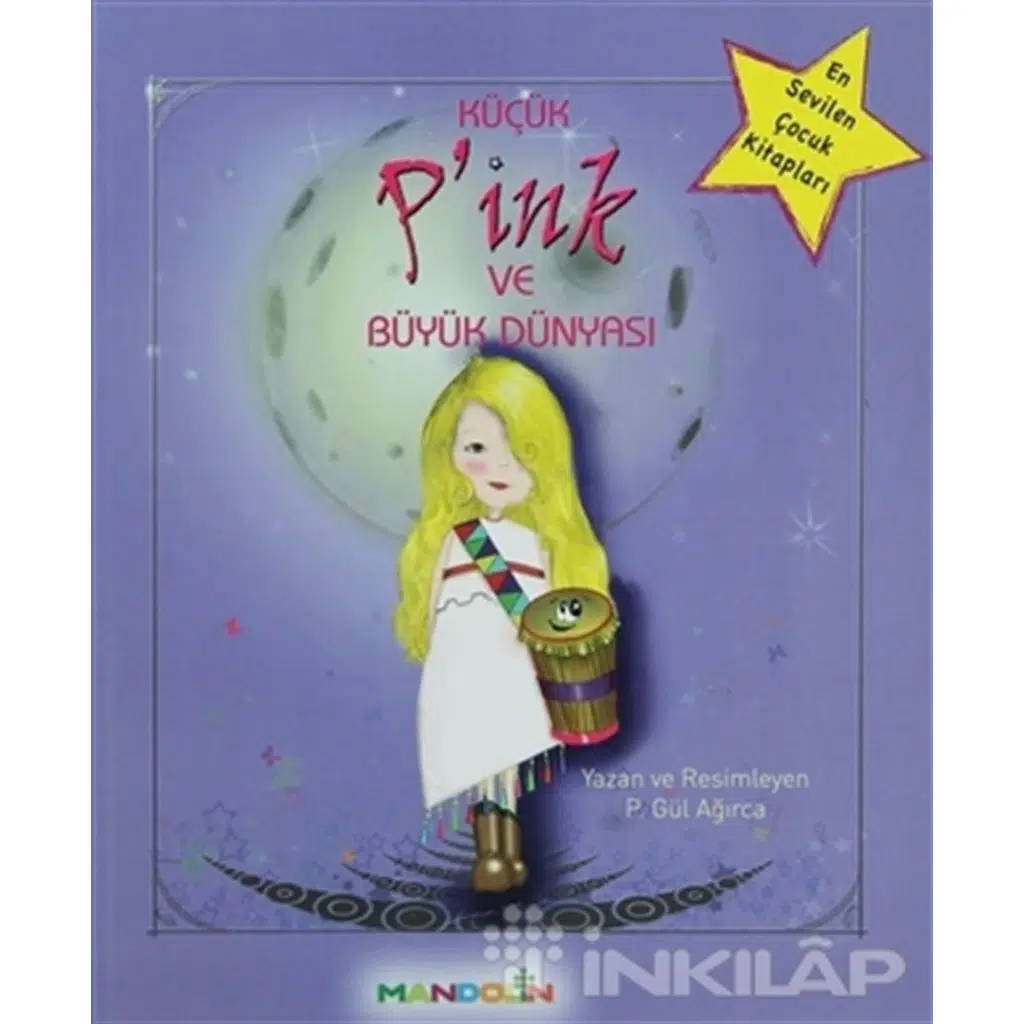 Küçük Pink ve Büyük Dünyası | P. Gül Ağırca