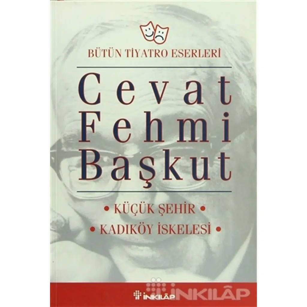 Küçük Şehir - Kadıköy İskelesi (Bütün Tiyatro Eser | Cevat Fehmi Başkut