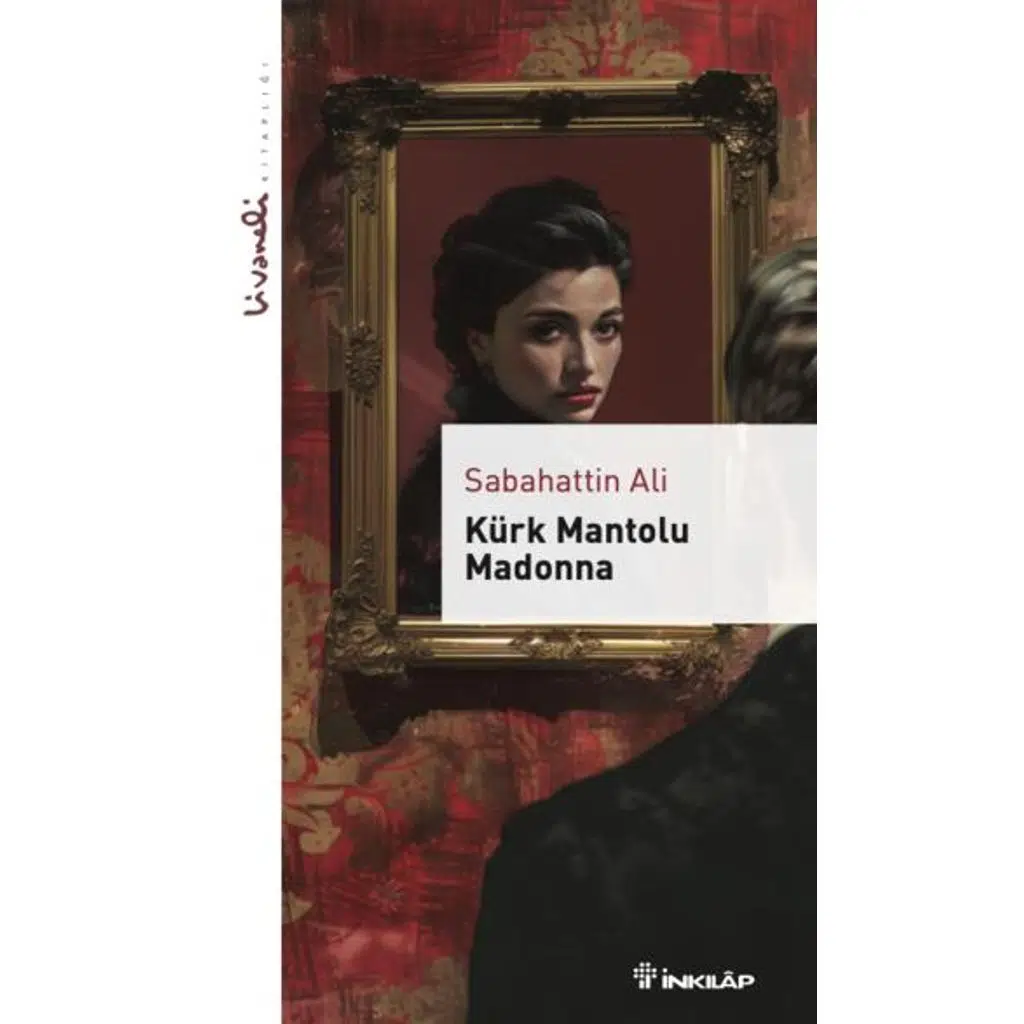Kürk Mantolu Madonna - Livaneli Kitaplığı | Sabahattin Ali