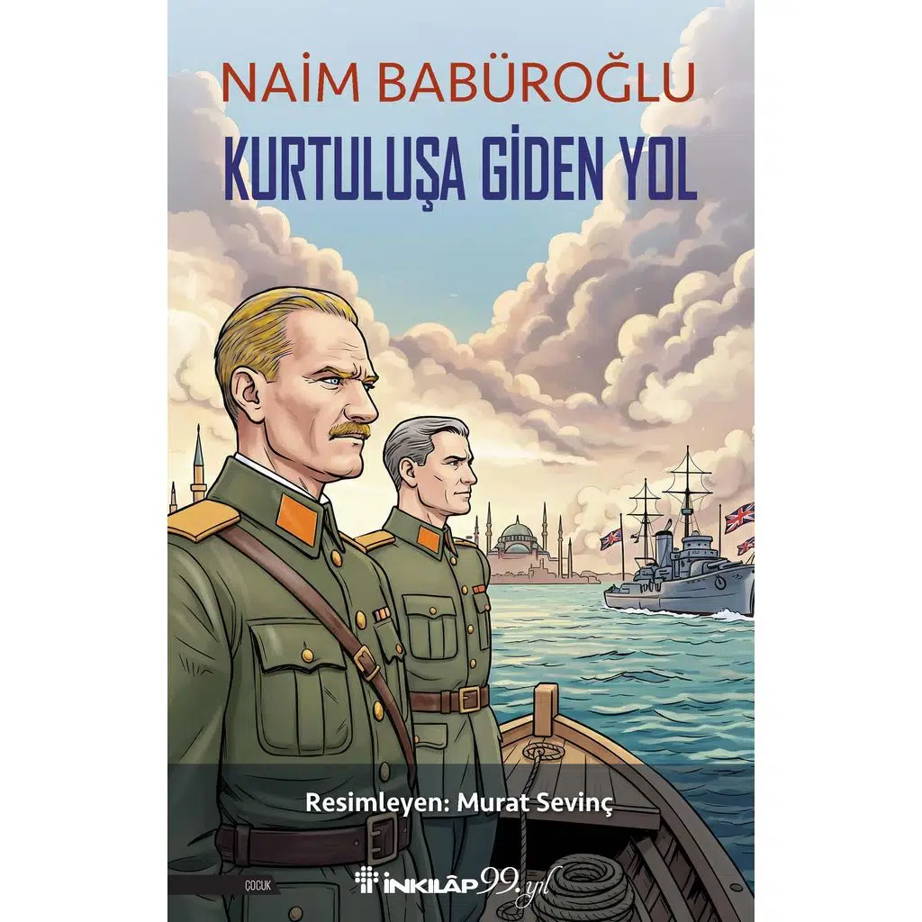 Kurtuluşa Giden Yol | Naim Babüroğlu