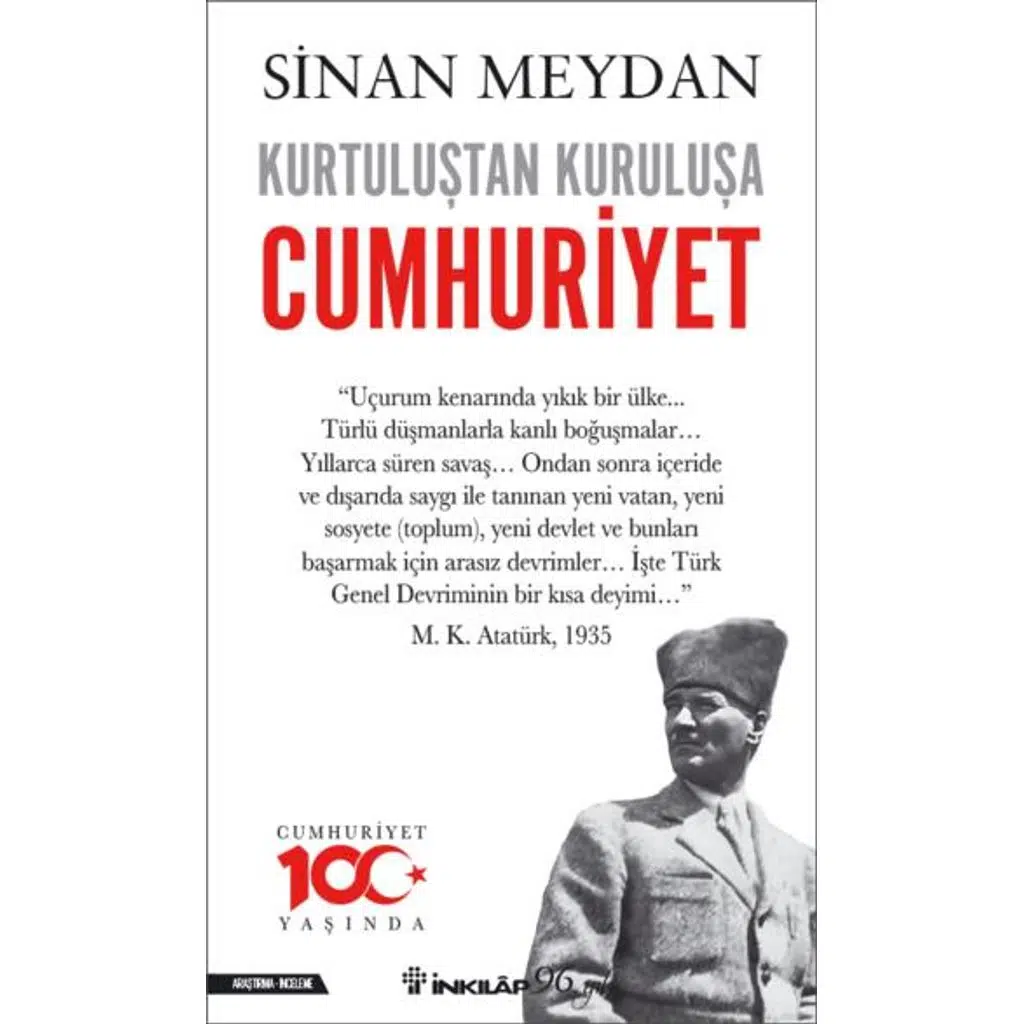 Kurtuluştan Kuruluşa Cumhuriyet | Sinan Meydan Kurtuluştan Kuruluşa Cumhuriyet | Sinan Meydan