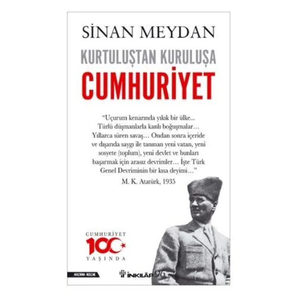 Kurtuluştan Kuruluşa Cumhuriyet | Sinan Meydan Kurtuluştan Kuruluşa Cumhuriyet | Sinan Meydan