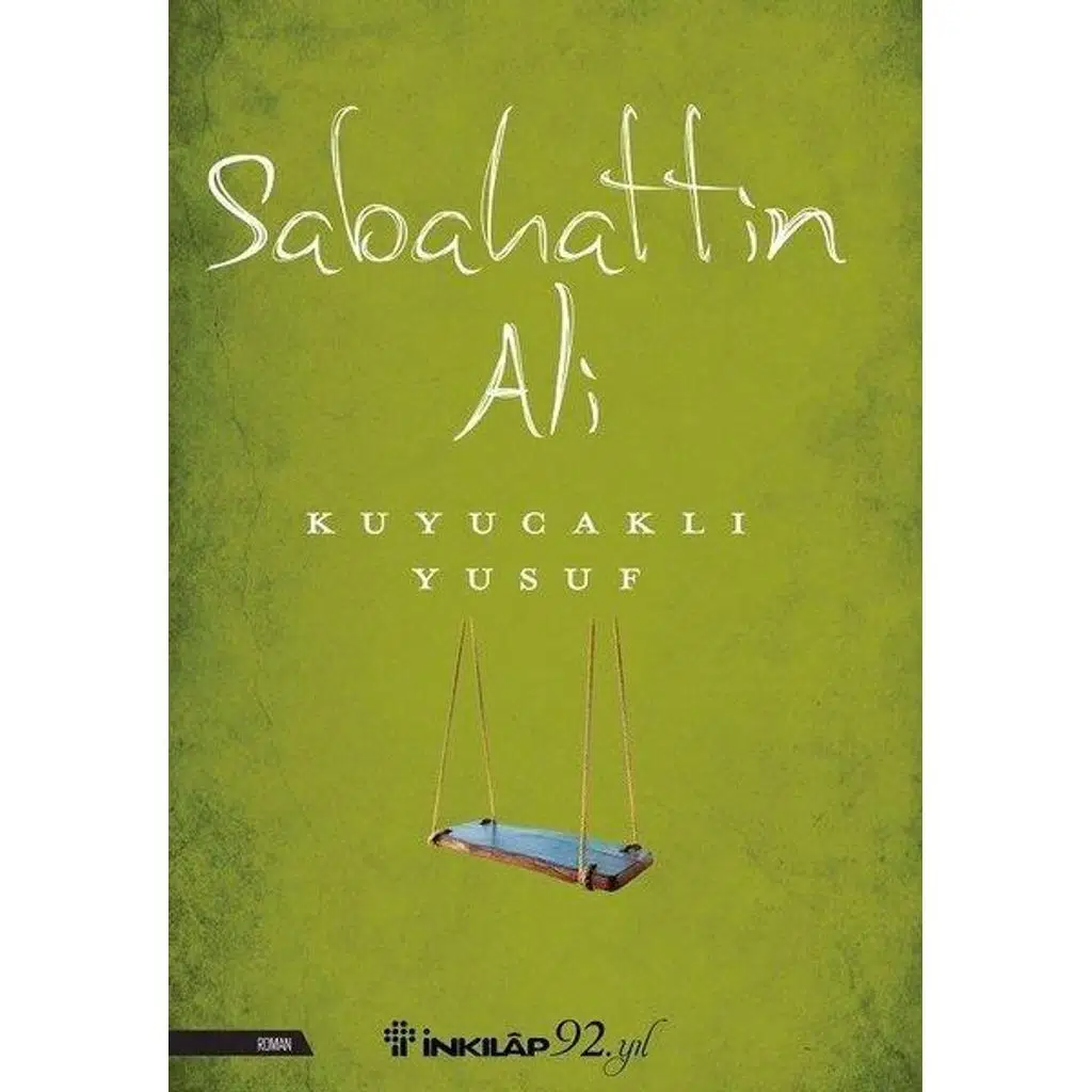 Kuyucaklı Yusuf | Sabahattin Ali Kuyucaklı Yusuf | Sabahattin Ali