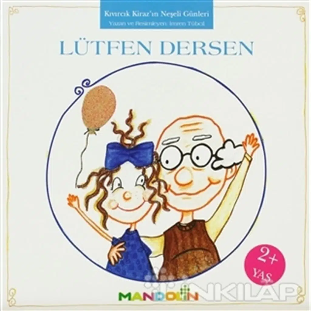 Lütfen Dersen - Kıvırcık Kirazın Neşeli Günleri | İmren Tübcil