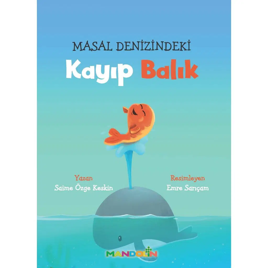 Masal Denizi’ndeki Kayıp Balık | Saime Özge Cenk Masal Denizi’ndeki Kayıp Balık | Saime Özge Cenk