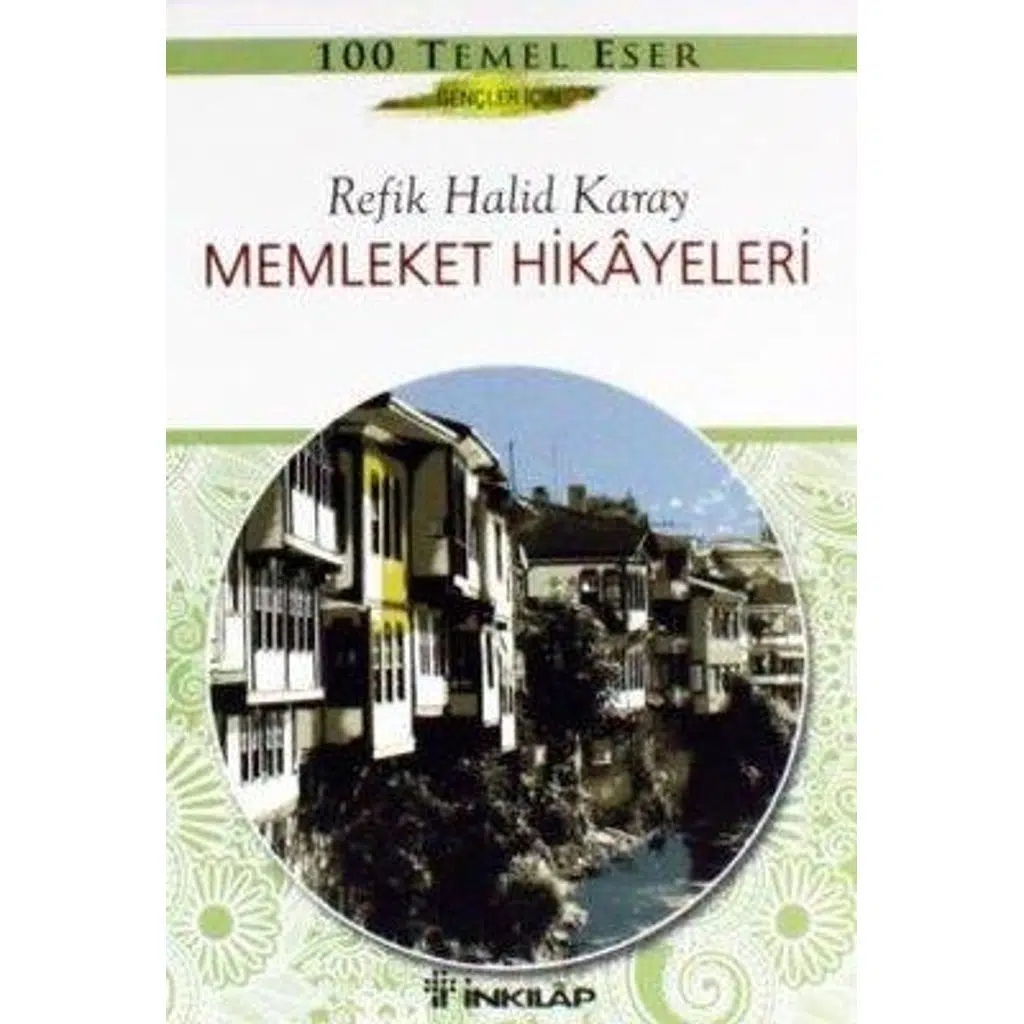 Memleket Hikayeleri - Gençler İçin | Refik Halid Karay