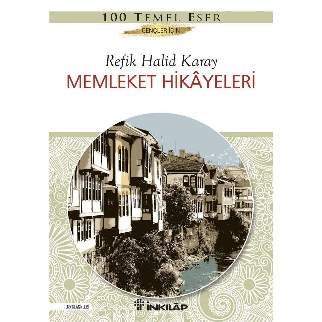 Memleket Hikayeleri - Gençler İçin | Refik Halid Karay