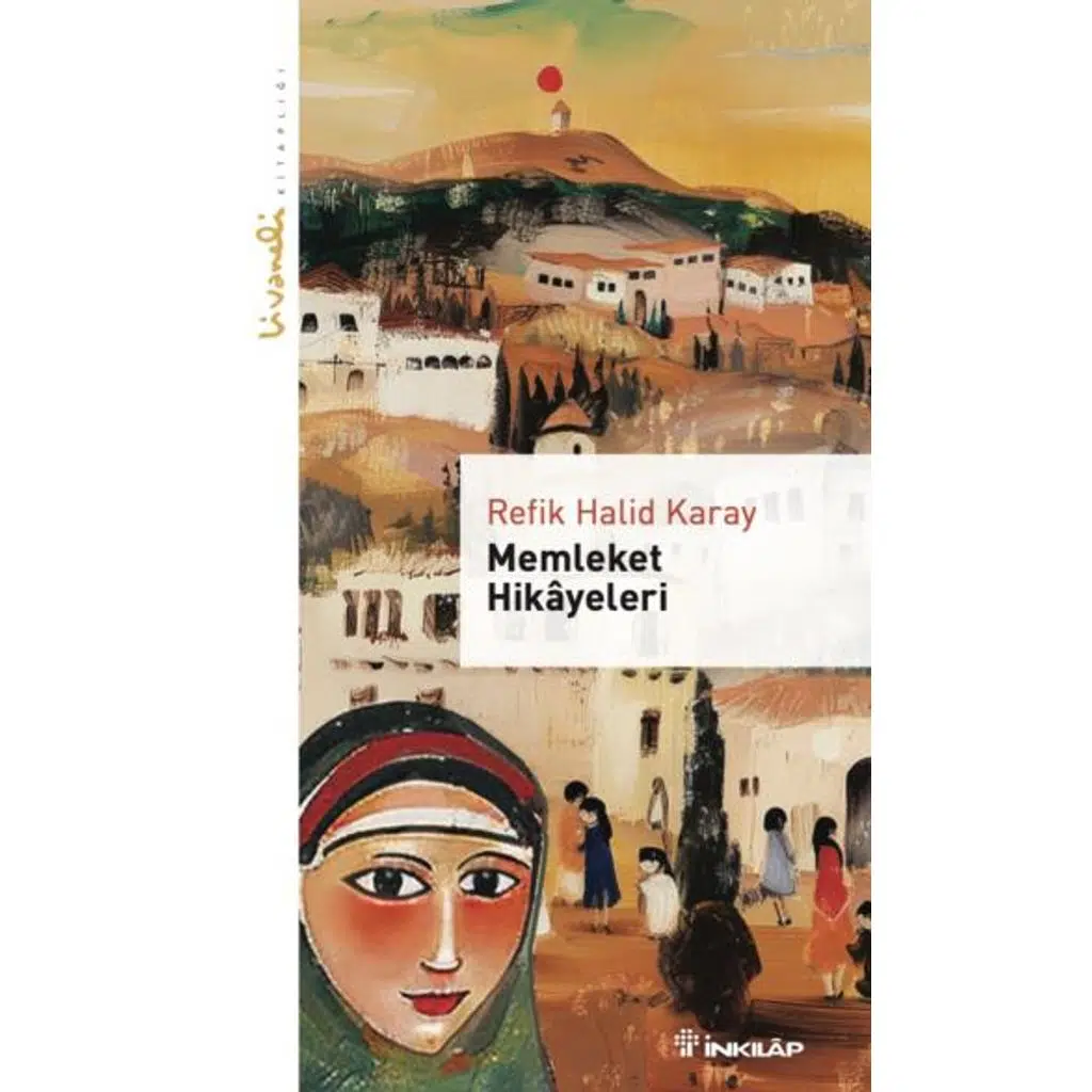 Memleket Hikayeleri - Livaneli Kitaplığı | Refik Halid Karay