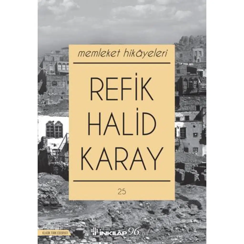 Memleket Hikayeleri | Refik Halid Karay