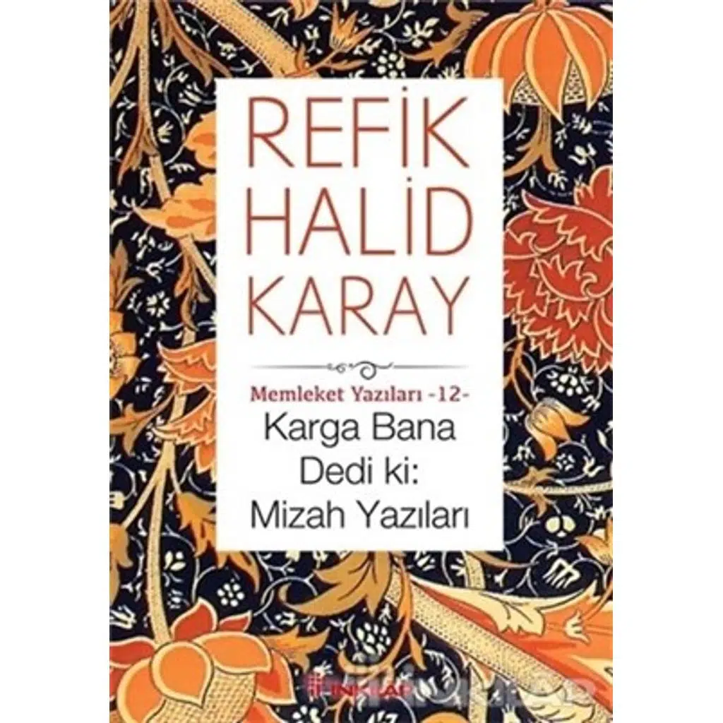 Memleket Yazıları 12 - Karga Bana Dedi ki : Mizah | Refik Halid Karay