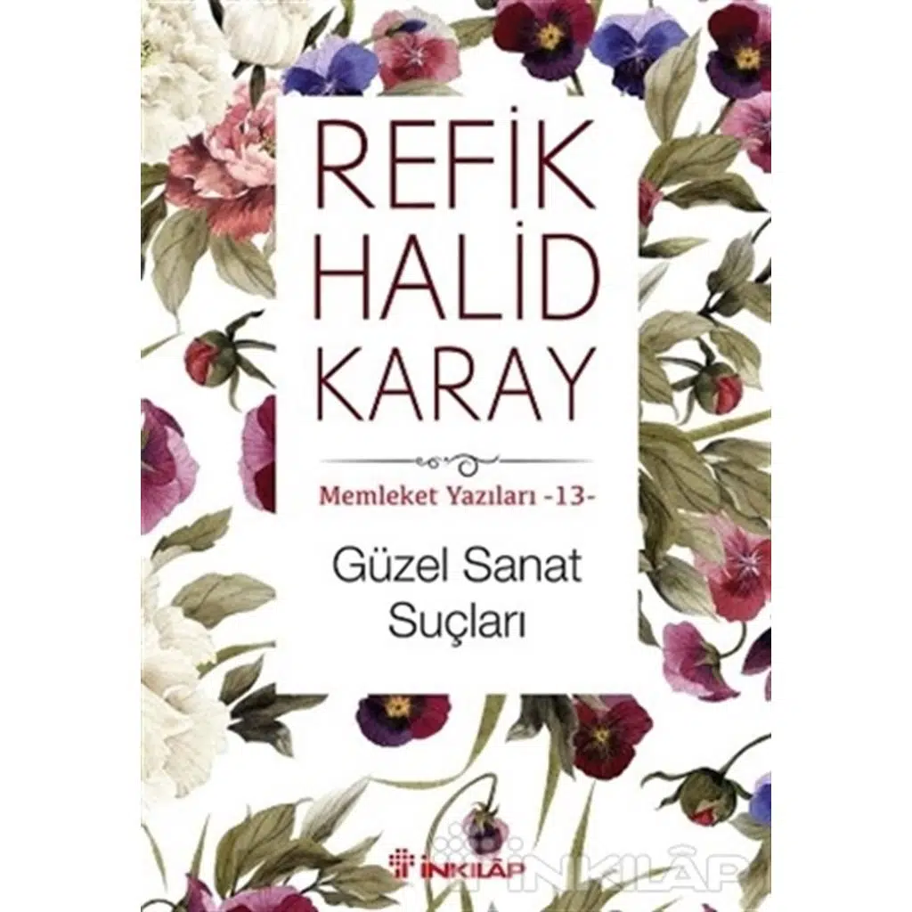 Memleket Yazıları 13 - Güzel Sanat Suçları | Refik Halid Karay