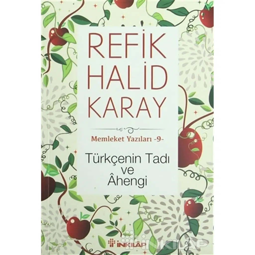 Memleket Yazıları 9 - Türkçenin Tadı Ve Ahengi | Refik Halid Karay